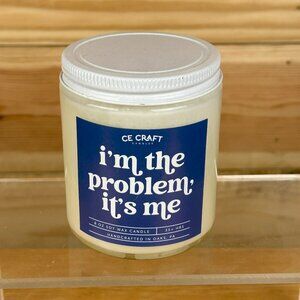 CE Craft I'm the Problem candle